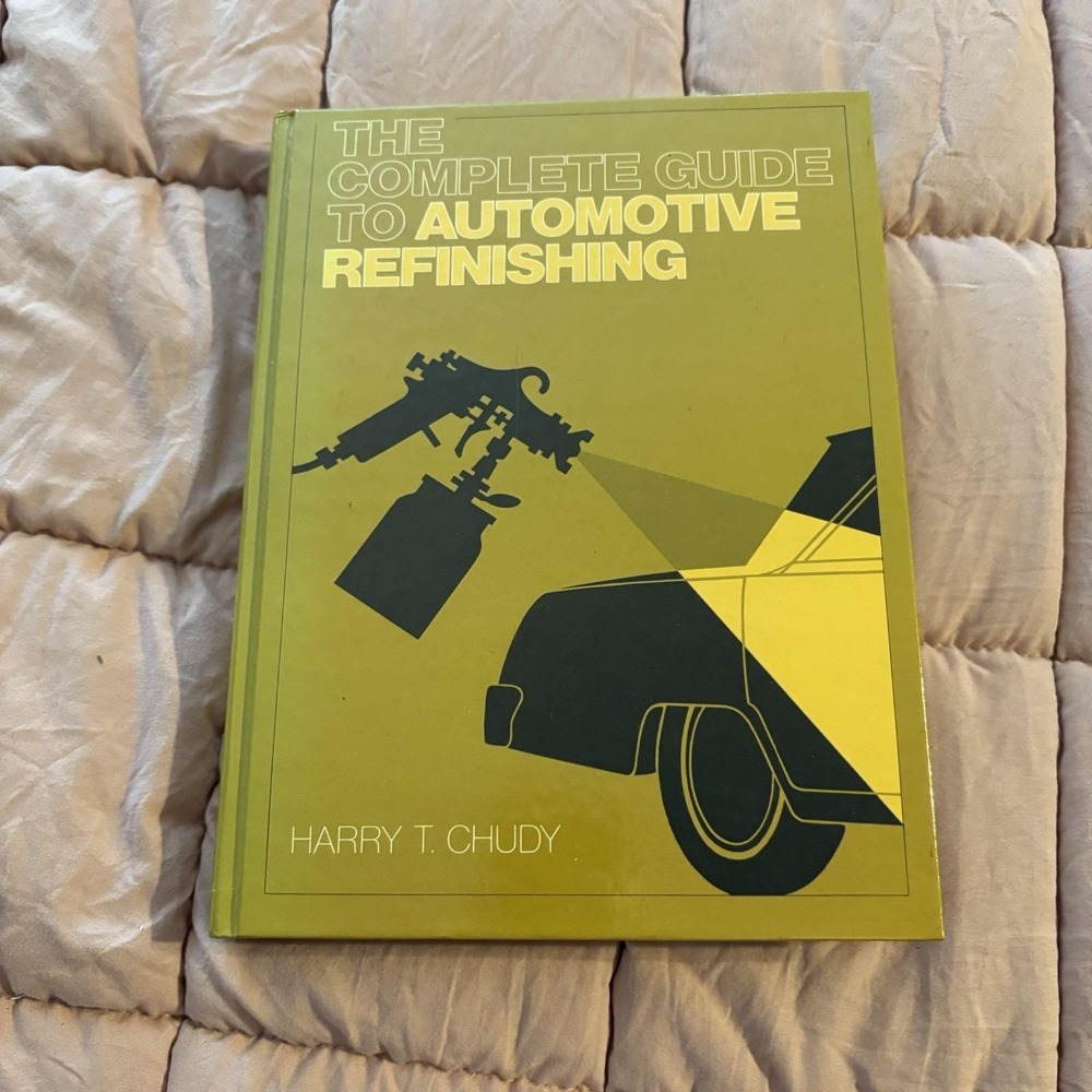 The Complete Guide to Automotive Refinishing" by Harry T. Chudy